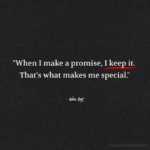 "When I make a promise, I keep it. That's what makes me special." - Adam Hoyt